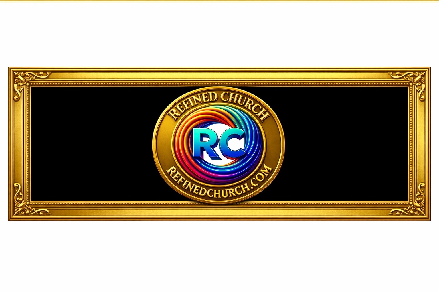 Refined Church logo inside an ornate gold circular frame set within a wide rectangular gold frame on a black background.