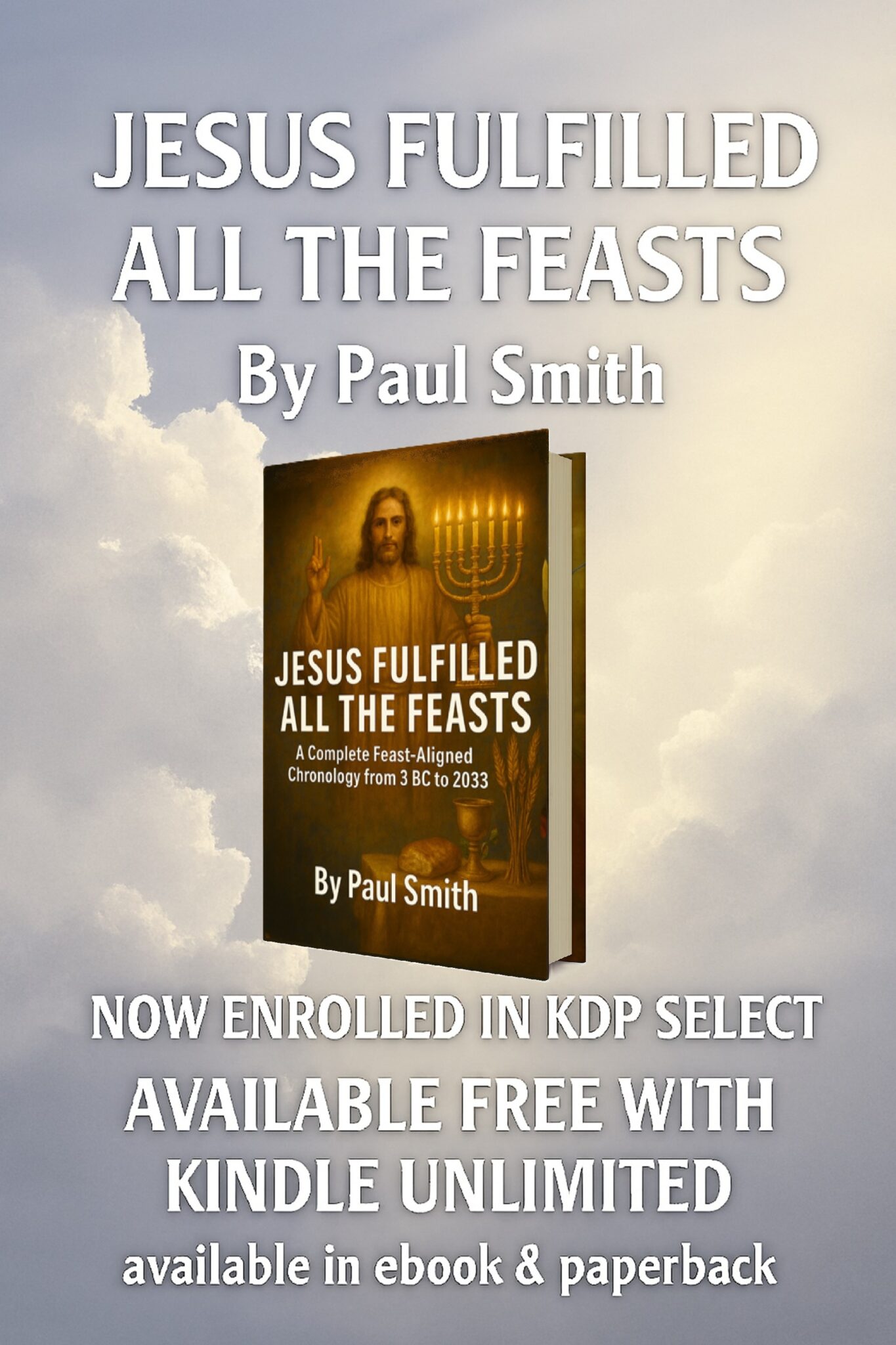 Jesus Fulfilled All the Feasts by Paul Smith